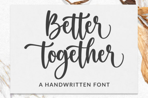 Better Together：优雅手写的温柔力量