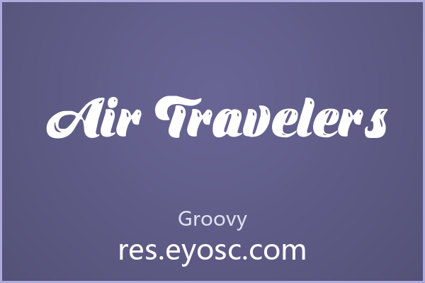 为什么「Air Travelers」在Groovy字体里值得关注