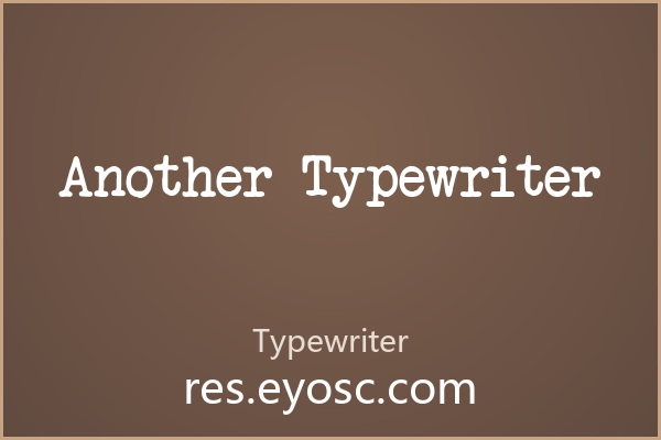 社媒封面｜Another Typewriter值？