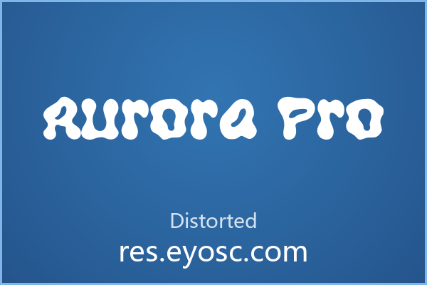 为什么Aurora Pro在Distorted类字体里值得关注