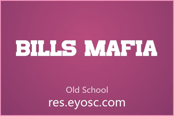 为什么Bills Mafia在Old School类字体里值得关注