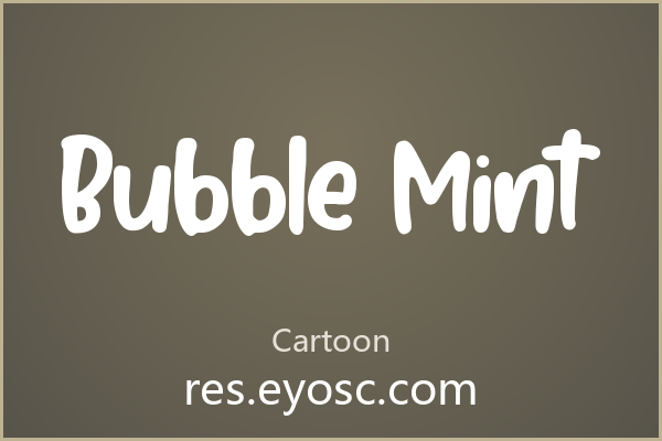 Bubble Mint 字体下载 | 软萌钝感卡通体