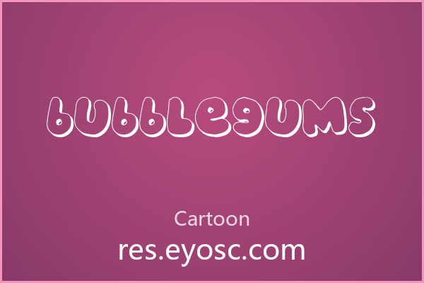 Bubblegums：自带高光的卡通角色字体