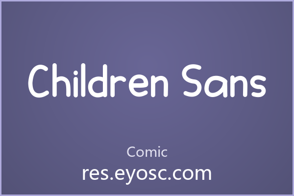 为什么「Children Sans」在Comic类字体里值得关注