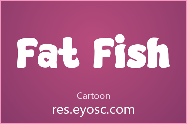 为什么「Fat Fish」在卡通字体里值得关注