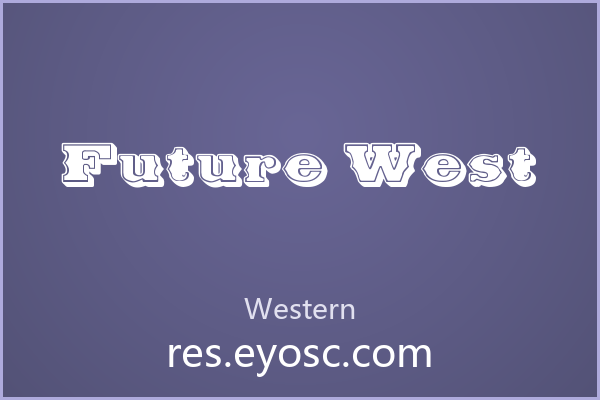 立体衬线张扬的西部字体 Future West