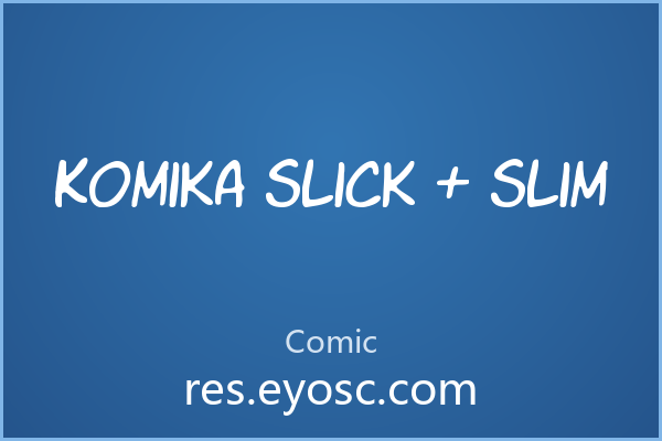 「Komika Slick + Slim」：圆润手绘里的漫画叙事感