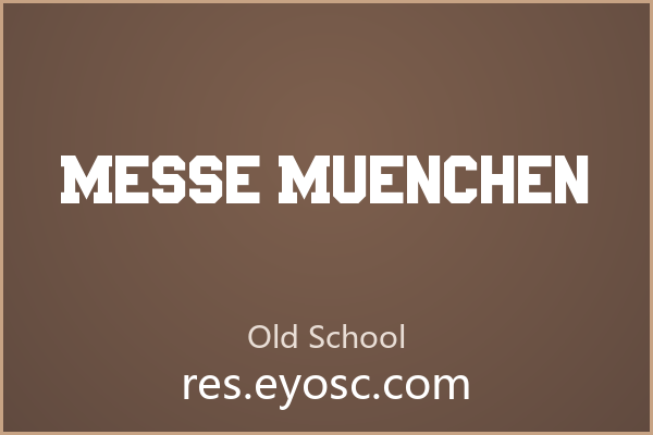 品牌设计师该知道的工业风字体 Messe Muenchen