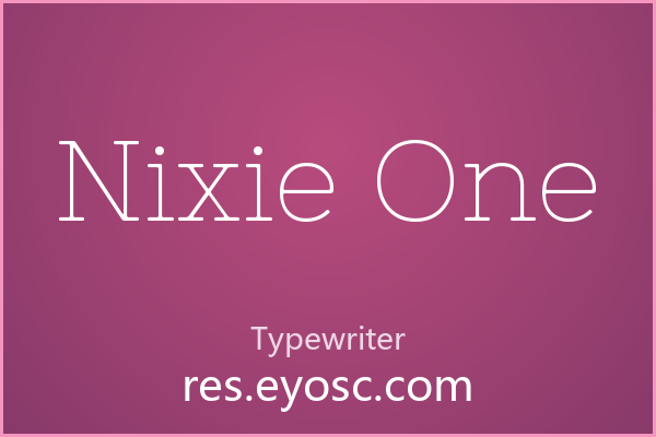 Nixie One，打字机字体的优雅新解