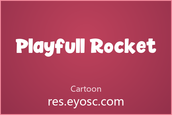 Playfull Rocket 字体下载 | 圆润童趣体