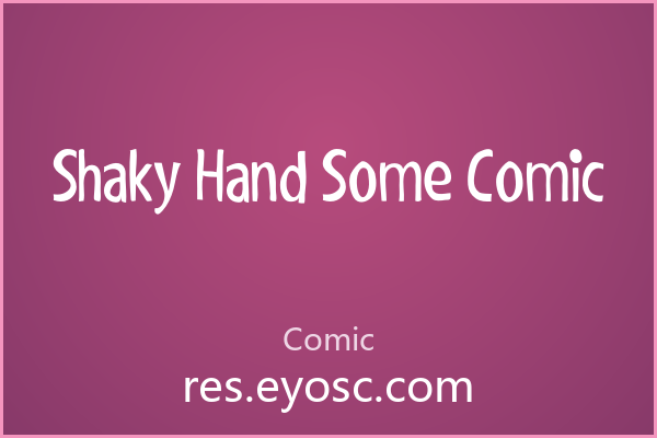 用Shaky Hand Some Comic做海报，大字号才对味