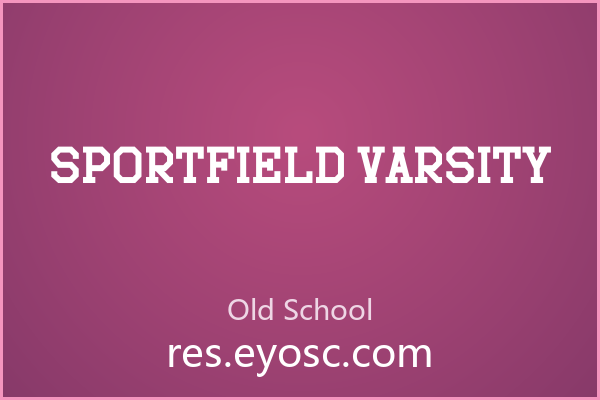 为什么「Sportfield Varsity」是Old School字体的硬核答案