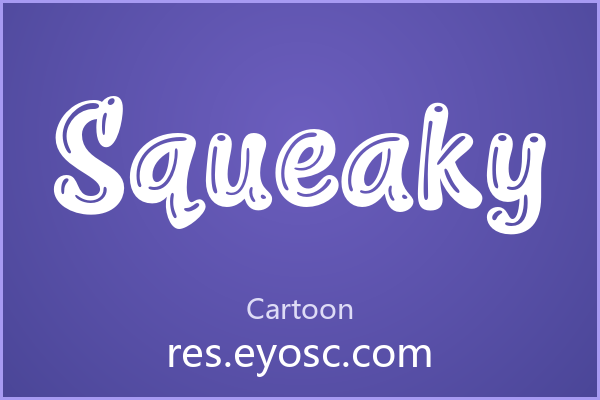 为什么「Squeaky」在卡通类字体里值得关注