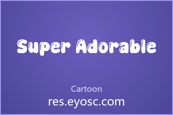 Super Adorable在卡通字体里为何值得关注