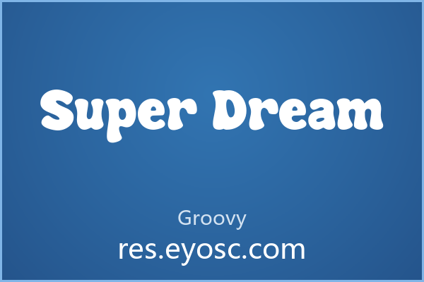 Super Dream：极度圆润的Groovy字体