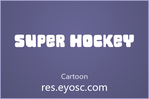 Super Hockey 字体下载 | 超粗圆润装饰性卡通体