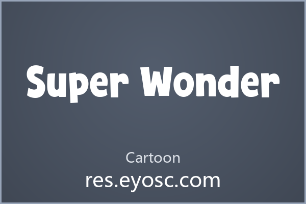 Super Wonder 字体下载 | 饱满粗壮的圆角卡通天