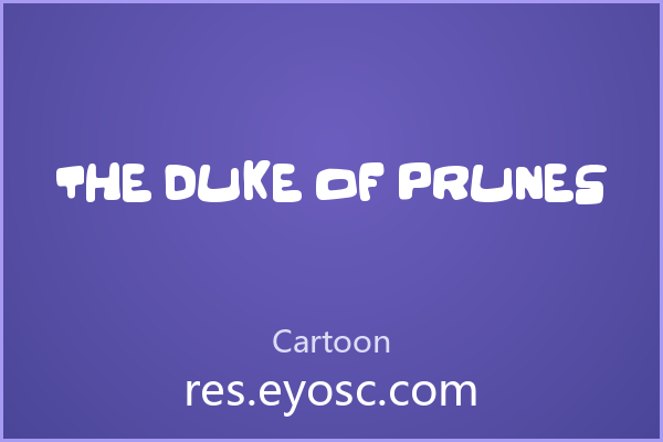 The Duke Of Prunes：挑衅的复古卡通字体