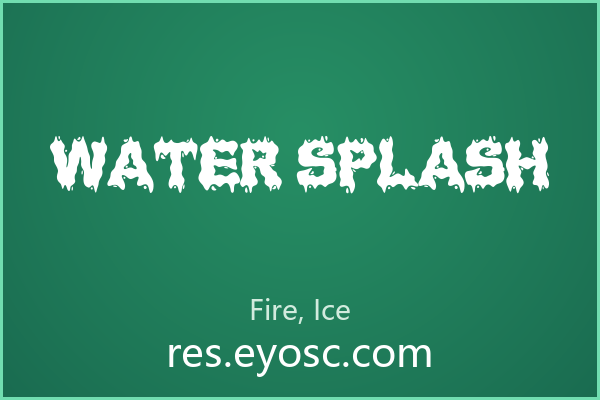 拿 Water Splash 做大字标题，每个字母都在滴水