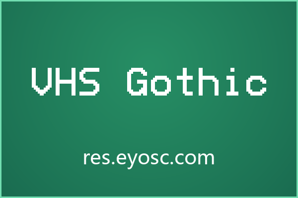 锯齿状像素块堆叠的 VHS Gothic