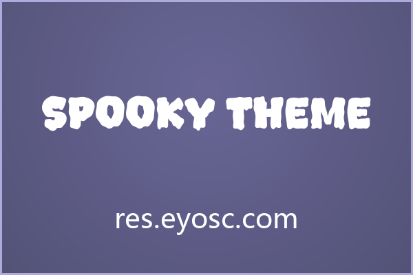 Spooky Theme，万圣节氛围的俏皮选择