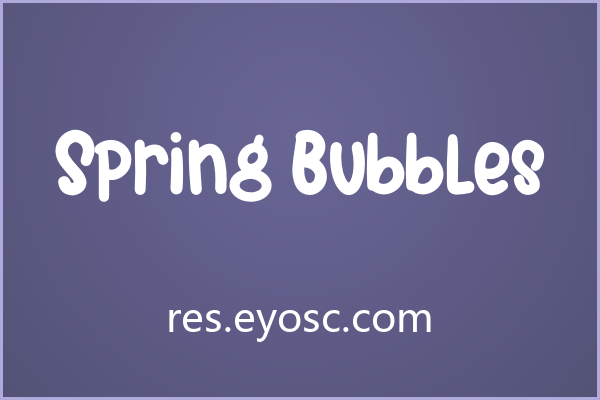 圆润饱满的气泡字体 Spring Bubbles