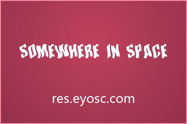 Somewhere In Space，自带波浪滤镜的怪诞签名