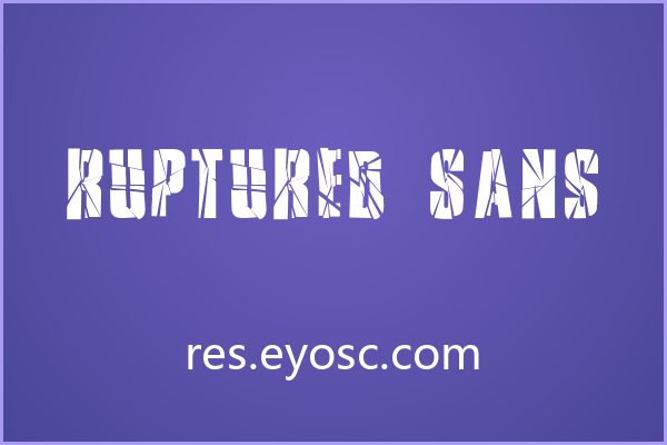 裂而不碎：Ruptured Sans 的残缺美学