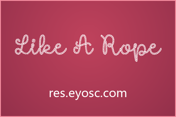 复古排版总缺那点味道？试试 Like A Rope