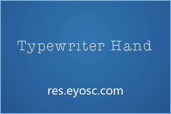 带着机械心跳的 Typewriter Hand