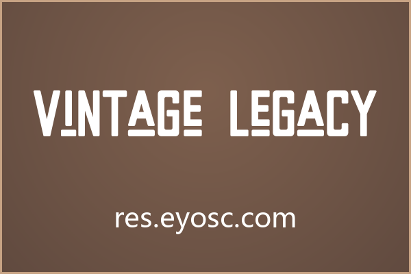 复古排版总缺那点味道？试试 Vintage Legacy