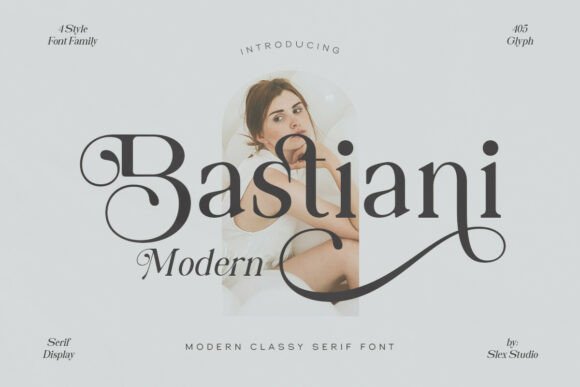 用 Bastiani Modern 点缀包装，优雅感立刻拉满