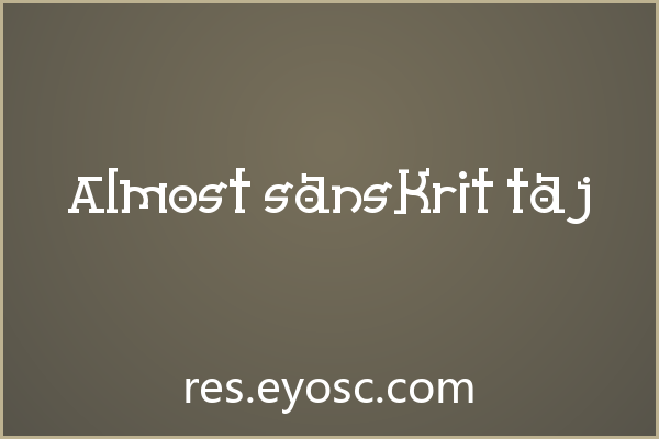 Almost Sanskrit Taj——字体是品牌VI的视觉基因