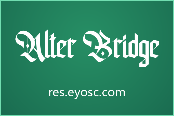 哥特笔触的锋芒：Alter Bridge字体