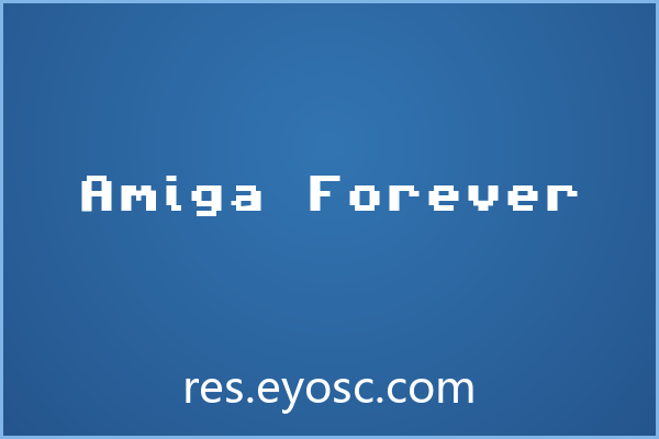 为何「Amiga Forever」适合婚礼Bitmap字体