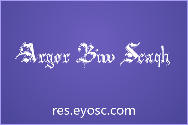 Argor Biw Scaqh字体下载｜中世纪哥特网页标题利器