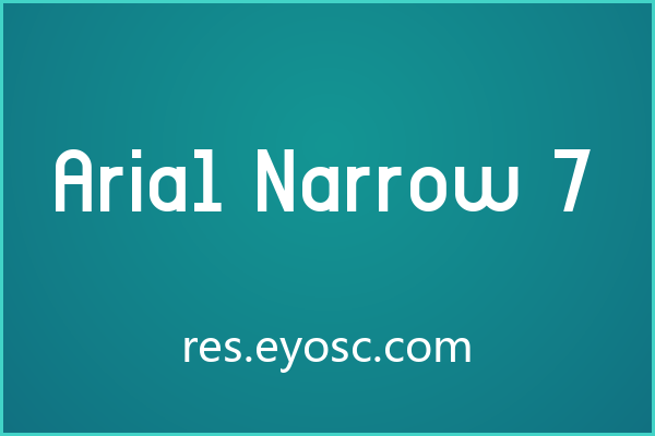 Arial Narrow 7 紧凑的笔画如何塑造信息密度