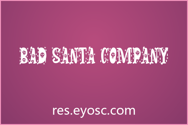 Bad Santa Company：叛逆又吸睛的圣诞字体