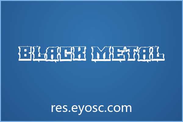 做书籍封面？聊聊「Black Metal」这种狠字体