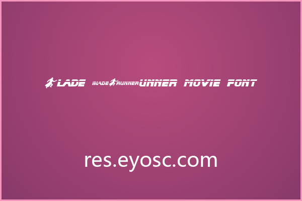 Blade Runner Movie Font 为科幻标题而生