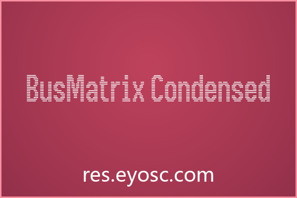 BusMatrix Condensed下载 | 电商Banner专属点阵字形