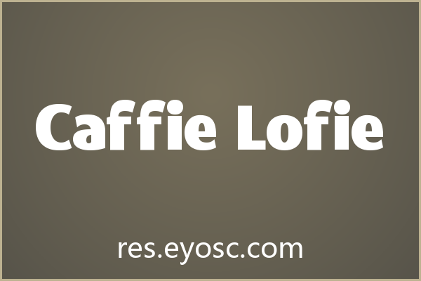 Caffie Lofie 评测：实力与项目适配