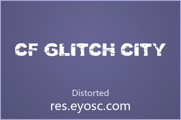 做故障风海报？你需要CF Glitch City