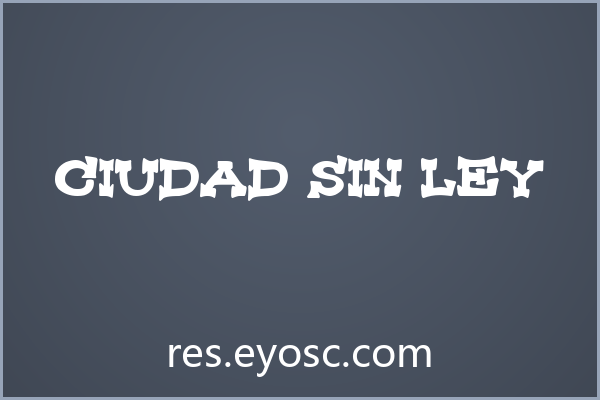 「Ciudad sin Ley」：杂志排版里的粗犷西部灵魂