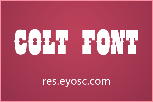 粗犷不只一种样子，Colt Font 的美式复古叙事