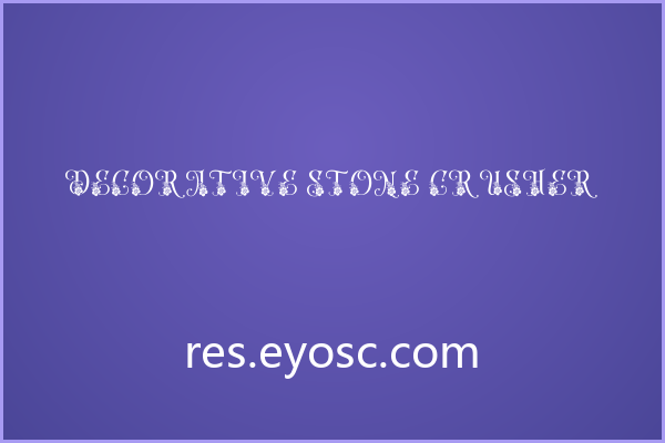 Decorative Stone Crusher 的装饰性衬线与华丽细节