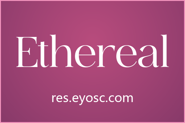 海报主标题总缺那点味道？试试 Ethereal