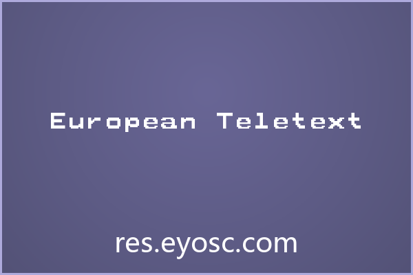 婚礼字体清单：European Teletext像素风值得收吗