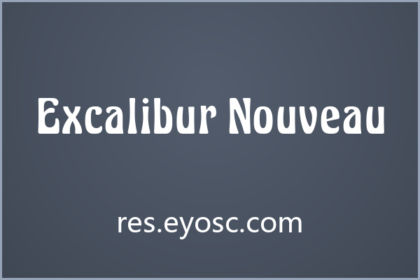 想给复古海报注入灵魂？试试 Excalibur Nouveau