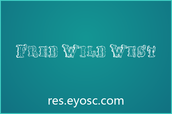 为什么Fred Wild West在Western类字体里值得关注